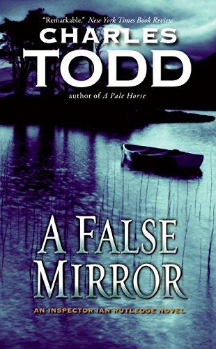 A False Mirror (Inspector Ian Rutledge Mysteries, Band 9)