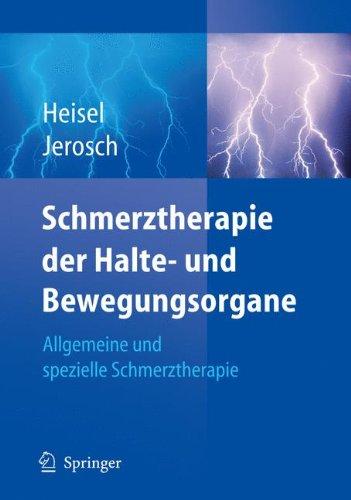 Schmerztherapie der Halte- und Bewegungsorgane: Allgemeine und spezielle Schmerztherapie