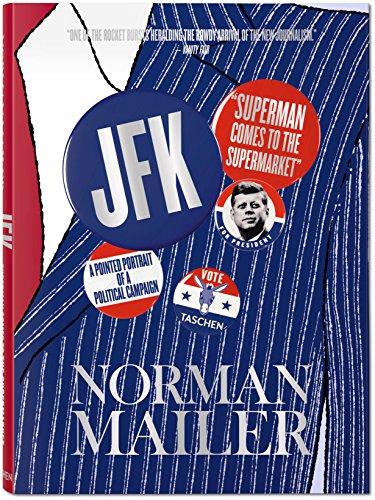 Norman Mailer : JFK : superman comes to the supermarket