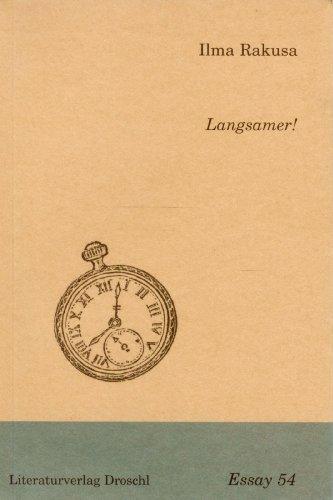 Langsamer!: Gegen Atemlosigkeit, Akzeleration und andere Zumutungen