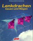 Lenkdrachen bauen und fliegen.