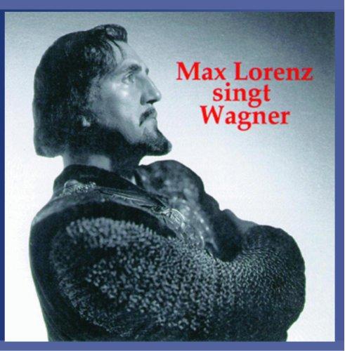 Max Lorenz singt Wagner