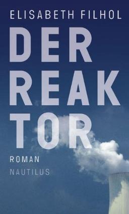 Der Reaktor. Roman