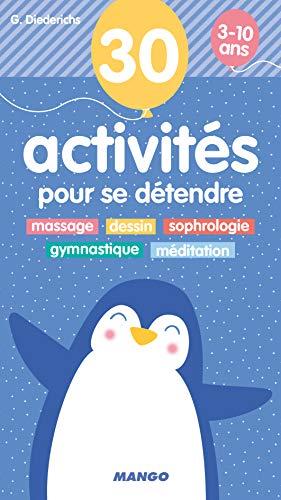 30 activités pour se détendre 3-10 ans : massage, dessin, sophrologie, gymnastique, méditation