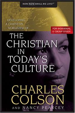 The Christian in Today's Culture (Developing a Christian Worldview)