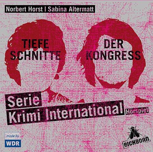 Serie Krimi International 3 und 4: Tiefe Schnitte / Der Kongress.