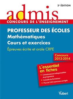 Professeur des écoles, mathématiques : cours et exercices, épreuves écrite et orale CRPE : concours 2013-2014