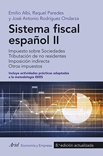 Sistema fiscal español II : impuesto sobre sociedades : tributación de no residentes. imposición indirecta. otros impuestos (ECONOMIA Y EMPRESA)