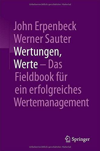 Wertungen, Werte – Das Fieldbook für ein erfolgreiches Wertemanagement