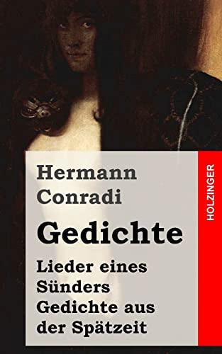 Gedichte: Lieder eines Sünders / Gedichte aus der Spätzeit