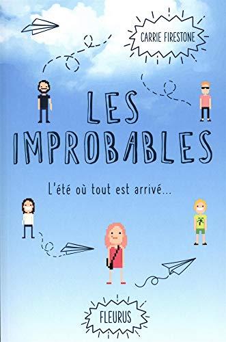 Les improbables : l'été où tout est arrivé...