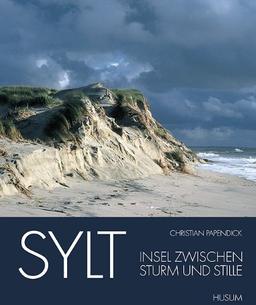 Sylt: Insel zwischen Sturm und Stille