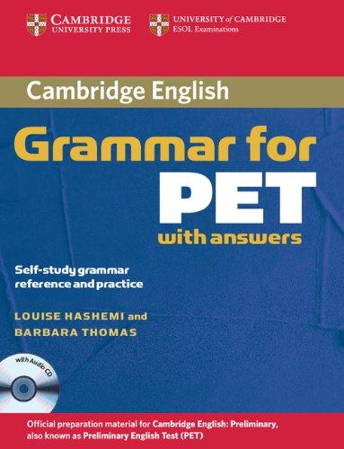 GRAMMAR FOR PET WITH ANSWER: Self-Study Grammar Reference and Practice (Cambridge Books for Cambridge Exams)