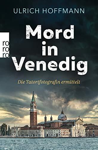 Mord in Venedig: Die Tatortfotografin ermittelt