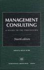 Management Consulting: A Guide to the Profession