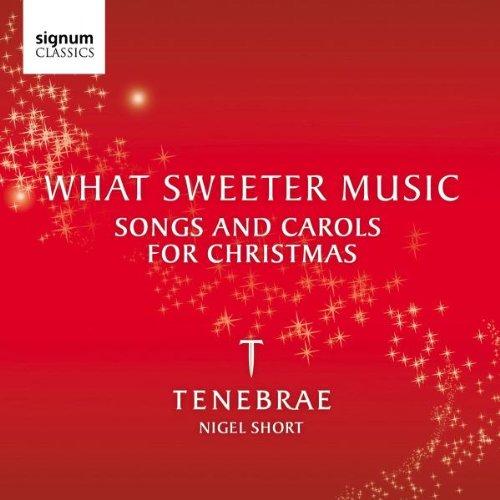 What sweeter music - Lieder und Gesänge zu Weihnachten