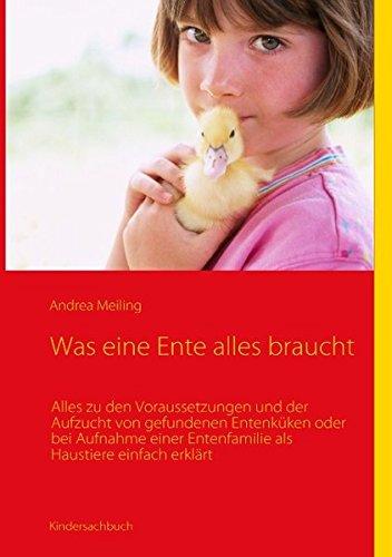 Was eine Ente alles braucht: Alles zu den Voraussetzungen und der Aufzucht von gefundenen Entenküken oder bei Aufnahme einer Entenfamilie als Haustiere einfach erklärt