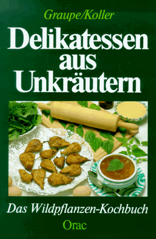 Delikatessen aus Unkräutern