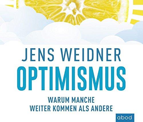 Optimismus: Warum manche weiter kommen als andere