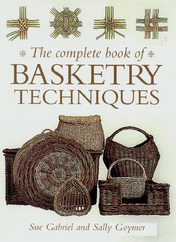 The Complete Book of Basketry Techniques