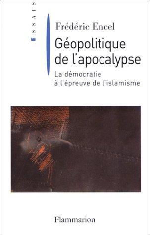 Géopolitique de l'apocalypse : la démocratie à l'épreuve de l'islamisme