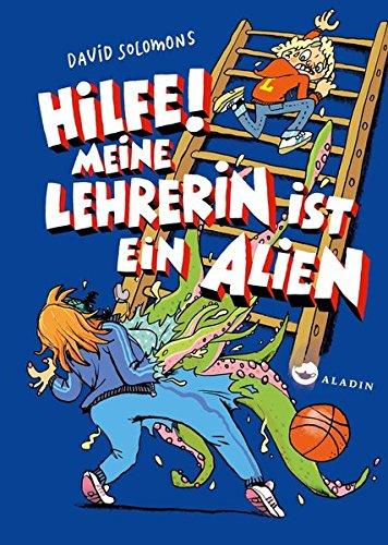 Hilfe! Meine Lehrerin ist ein Alien