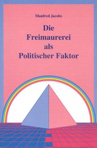 Die Freimaurerei als politischer Faktor