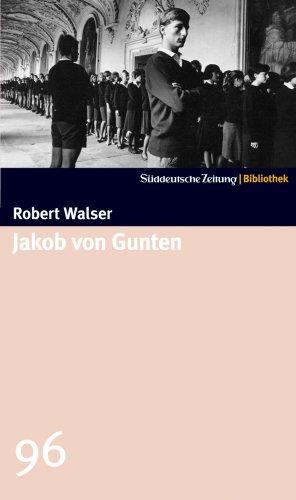 Jakob von Gunten. SZ-Bibliothek Band 96: Ein Tagebuch