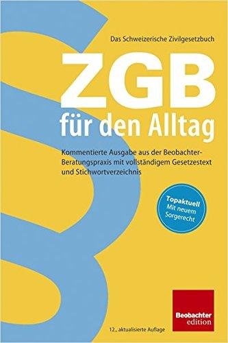 ZGB für den Alltag: Kommentierte Ausgabe aus der Beobachter-Beratungspraxis