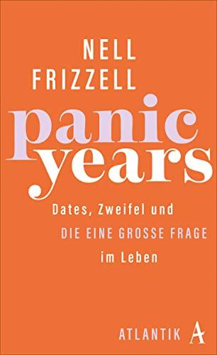 Panic Years: Dates, Zweifel und die eine große Frage im Leben