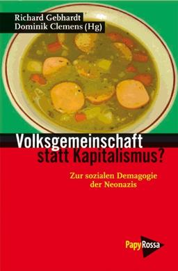 Volksgemeinschaft statt Kapitalismus?: Zur sozialen Demagogie der Neonazis