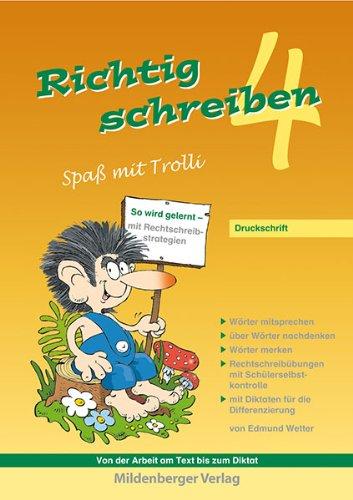 Richtig schreiben - Spaß mit Trolli 4: Druckschrift (inhalt identisch mit 4400-51)