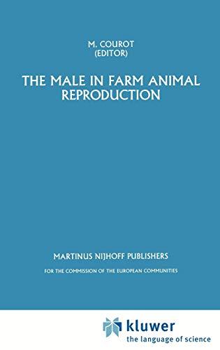 The Male in Farm Animal Reproduction (Current Topics in Veterinary Medicine, 30, Band 30)