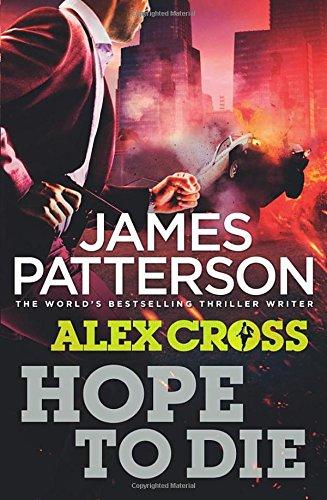 Hope to Die: (Alex Cross 22)