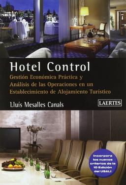 Hotel Control : gestión económica práctica i análisis de las operaciones en un establecimiento de alojamiento turístico: Gestión económica práctica y ... alojamiento turístico (Ensenñanza, Band 12)