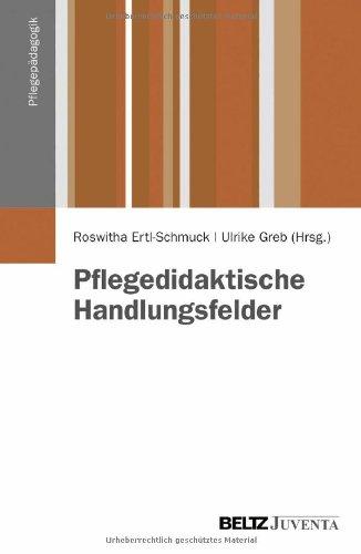 Pflegedidaktische Handlungsfelder (Pflegepädagogik)