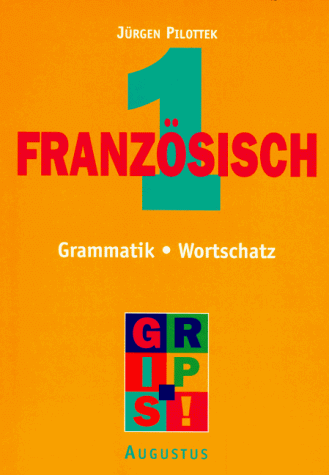 Französisch 1. Klasse. Grammatik, Wortschatz