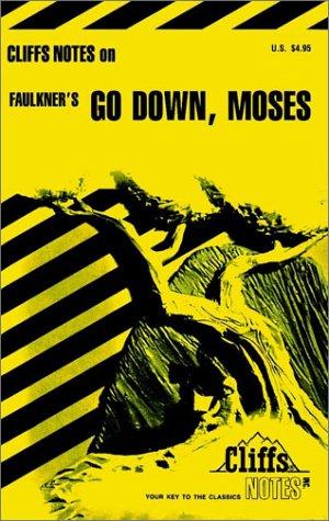 Go Down Moses: Notes (Cliffs notes)