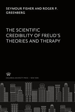 The Scientific Credibility of Freud¿S Theories and Therapy