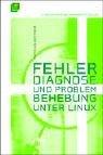 Fehlerdiagnose und Problembehebung unter Linux