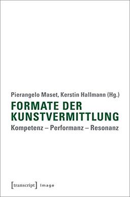 Formate der Kunstvermittlung: Kompetenz - Performanz - Resonanz (Image)