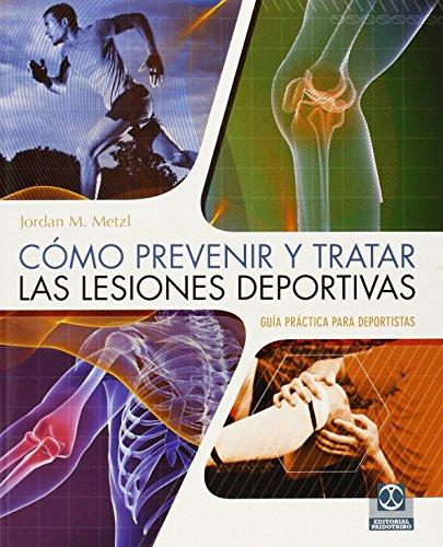 Cómo prevenir y tratar las lesiones deportivas (Medicina)