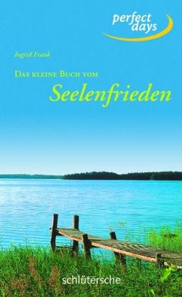 Das kleine Buch vom Seelenfrieden