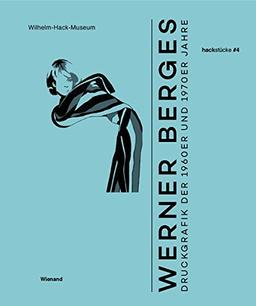 Werner Berges. Druckgrafik der 1960er und 1970er Jahre: hackstücke #4