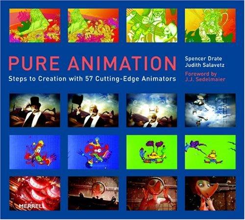 Pure Animation: Steps to Creation With 57 Cutting-edge Animators