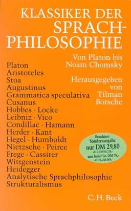 Klassiker der Sprachphilosophie. Von Platon bis Noam Chomsky