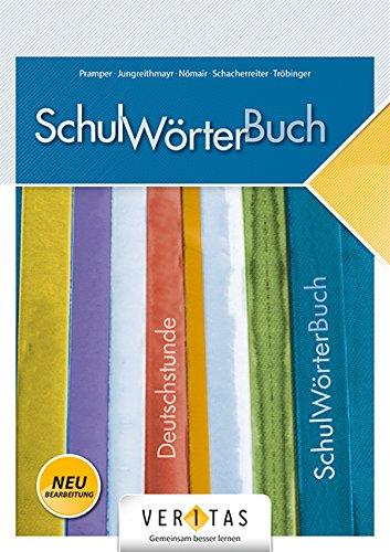 Deutschstunde - NMS / AHS: 5.- 8. Schulstufe - SchulWörterBuch: Schülerbuch (Neubearbeitung)