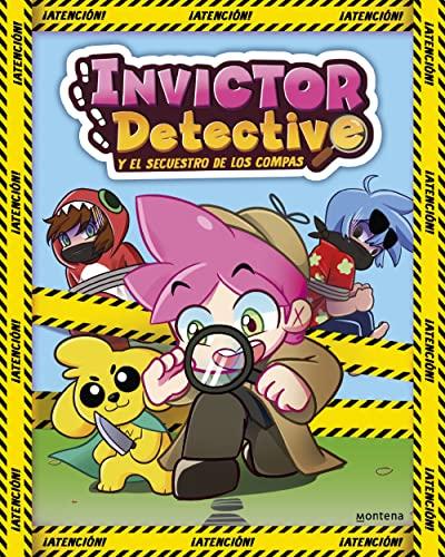 Invictor Detective y el secuestro de los Compas (Invictor Detective 1) (Montena, Band 1)