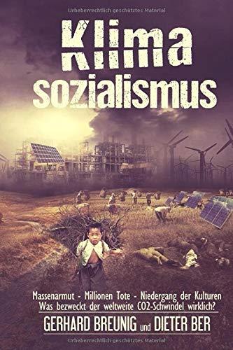 Klimasozialismus: Was bewirkt der weltweite CO2 schwindel wirklich