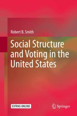 Social Structure and Voting in the United States